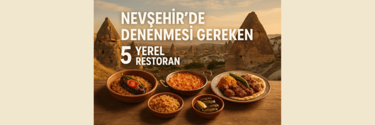 Nevşehir’de En İyi 5 Restoran